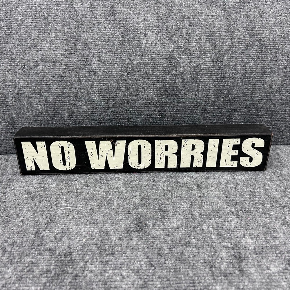 No Worries Wooden Block Sign Distressed Black White Shelf Sitter Home Decor - Picture 1 of 3